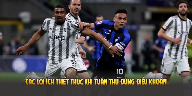 Các lợi ích khi tuân thủ đúng điều khoản điều kiện tại Xôi Lạc TV