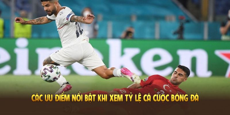 Các ưu điểm nổi bật khi xem tỷ lệ cá cược bóng đá hôm nay tại Xôi Lạc TV