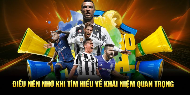 Điều nên nhớ khi tìm hiểu về khái niệm quan trọng
