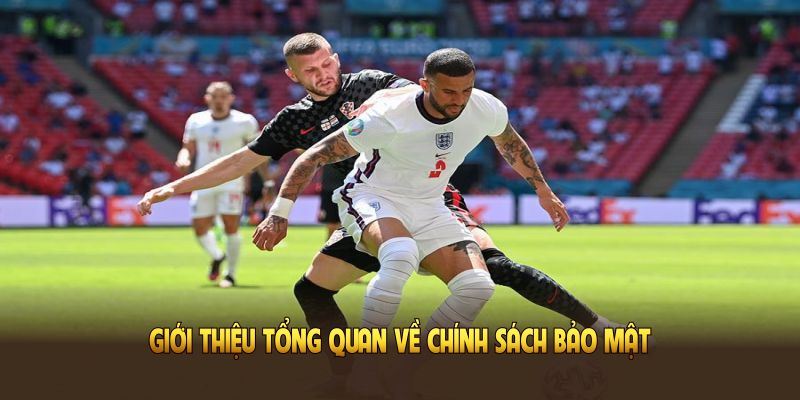 Giới thiệu tổng quan về chính sách bảo mật Xoilac TV