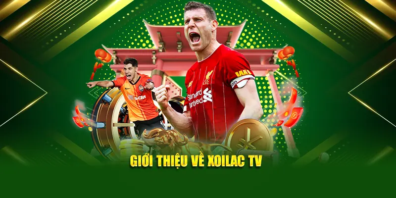 Giới thiệu về Xoilac TV