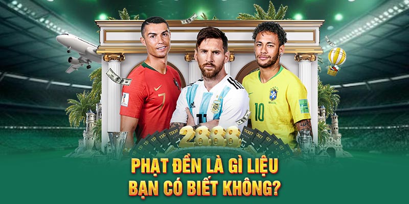 Phạt đền là gì liệu bạn có biết không?