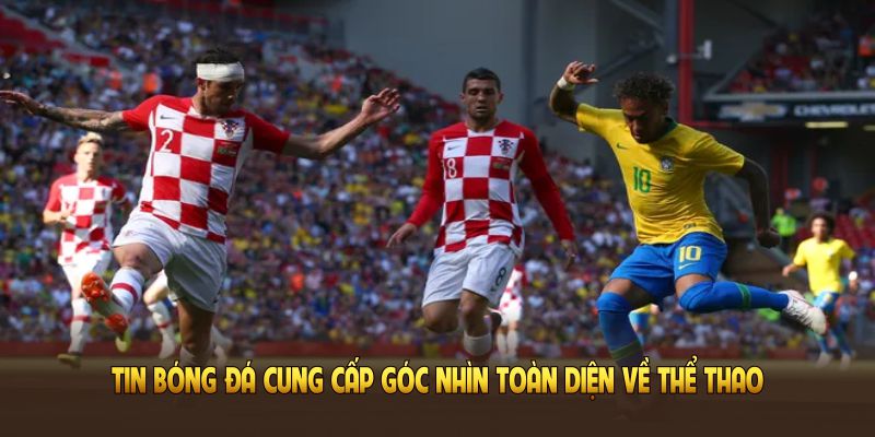 Tin bóng đá tại Xoilac TV cung cấp góc nhìn toàn diện về thể thao vua mỗi ngày