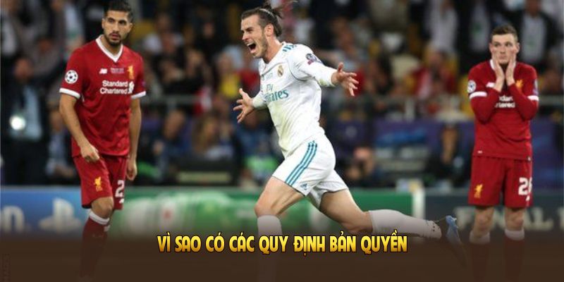 Vì sao có các quy định bản quyền tại Xoilac TV